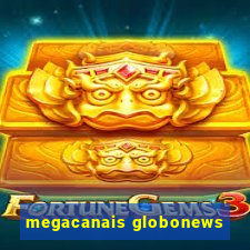 megacanais globonews